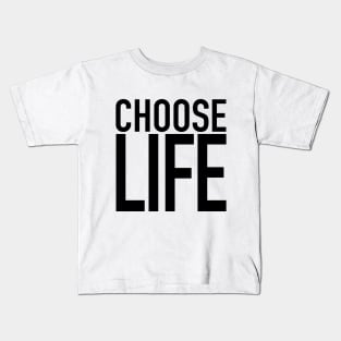 Choose Life Kids T-Shirt